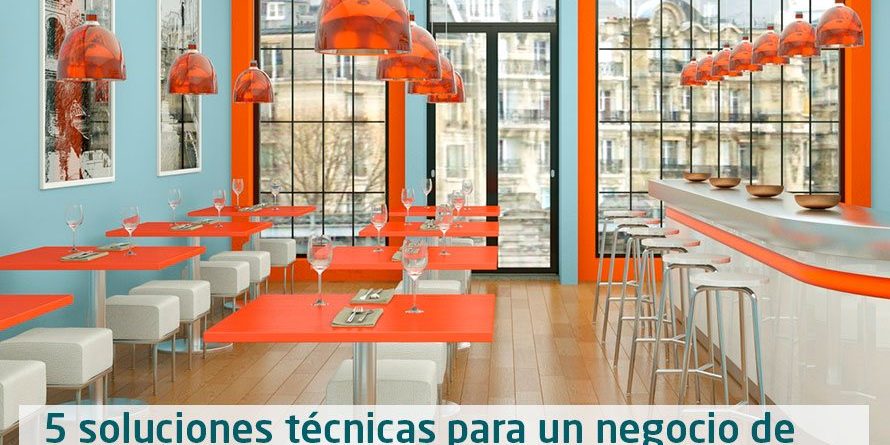 Soluciones técnicas para un negocio de hostelería
