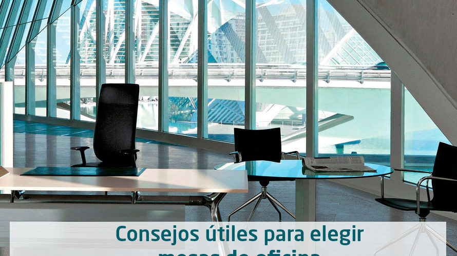 Consejos para elegir mesa de oficina