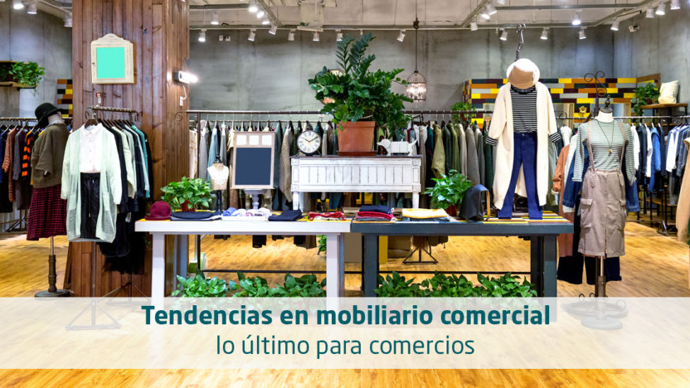 tendencias-mobiliario-comercial tendencias en mobiliario comercial