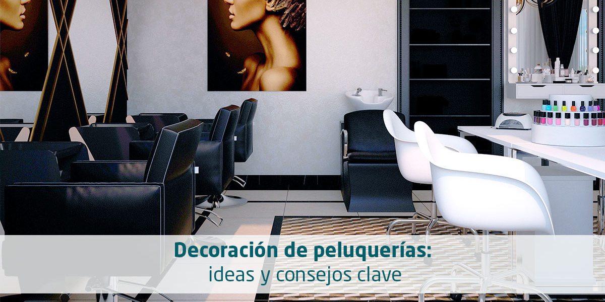 Decoración de peluquerías: ideas y consejos clave