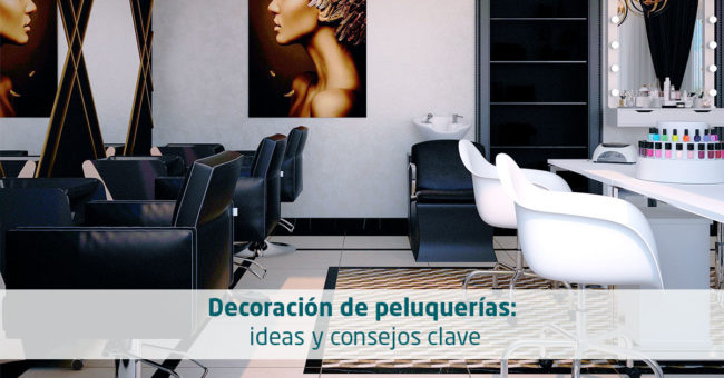 Decoración de peluquerías: ideas y consejos clave