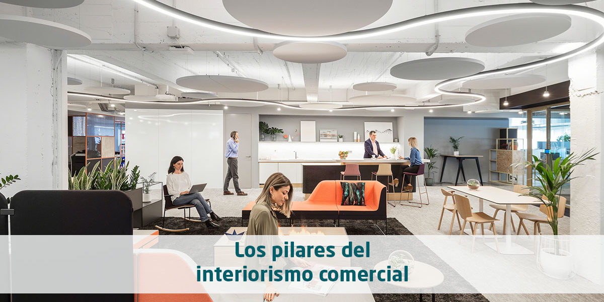 Los pilares del interiorismo comercial Los pilares del interiorismo comercial