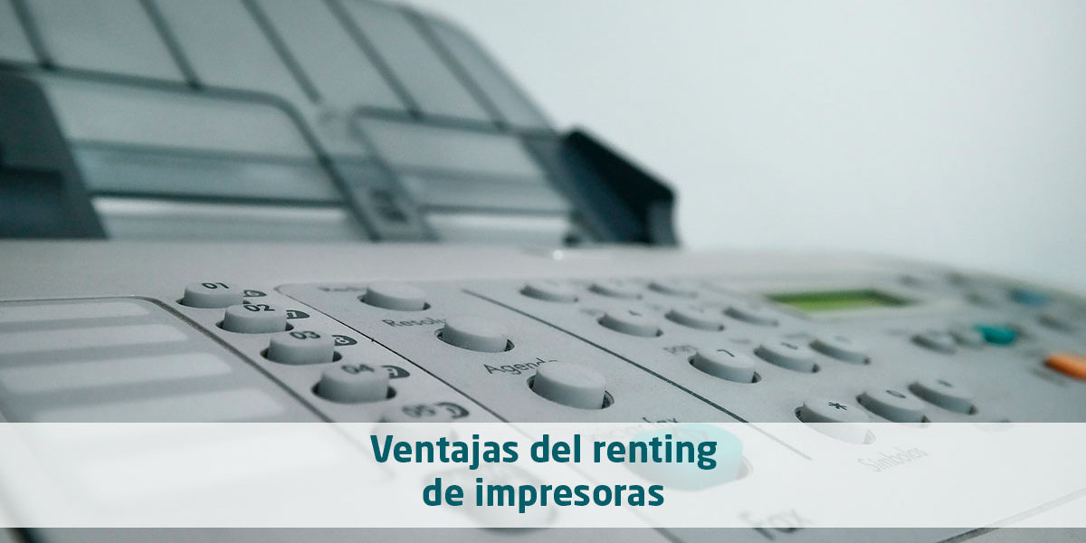 Ventajas del renting de impresoras
