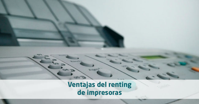 Ventajas del renting de impresoras