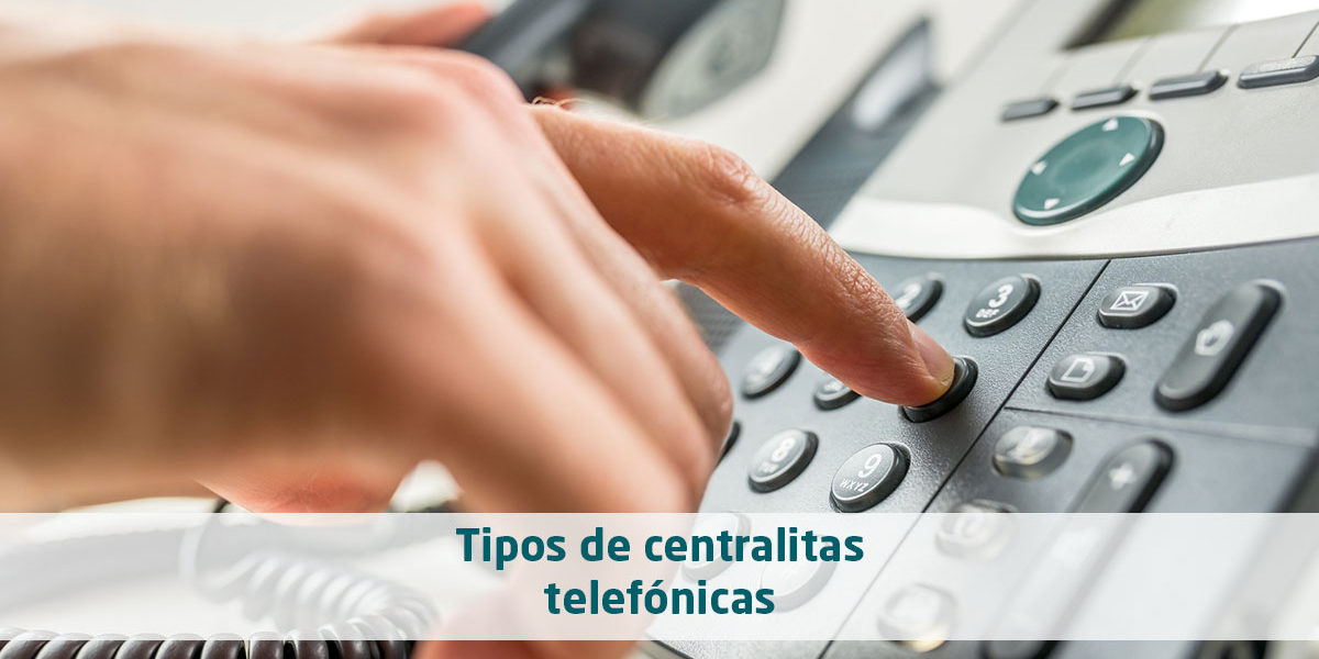 Tipos de centralitas telefónicas
