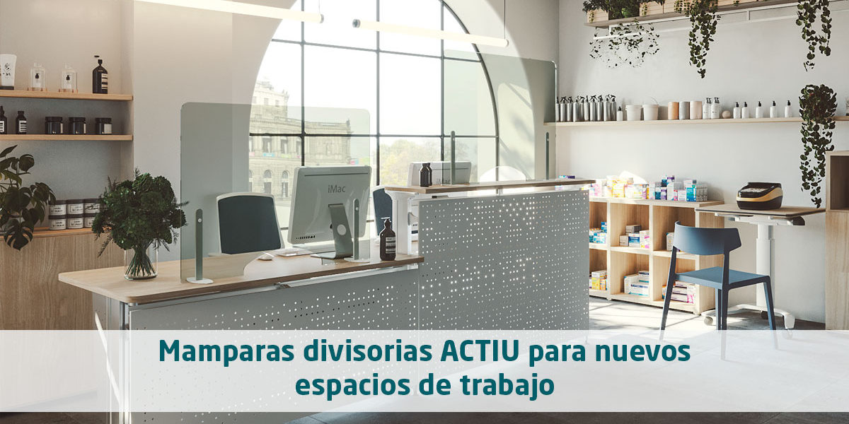 Mamparas divisorias ACTIU para nuevos espacios de trabajo Mamparas divisorias ACTIU para nuevos espacios de trabajo