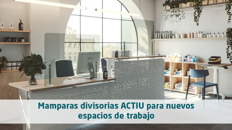 Mamparas divisorias ACTIU para nuevos espacios de trabajo