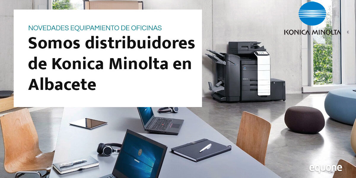 Distribuidores de Konika Minolta en Albacete Distribuidores de Konika Minolta en Albacete