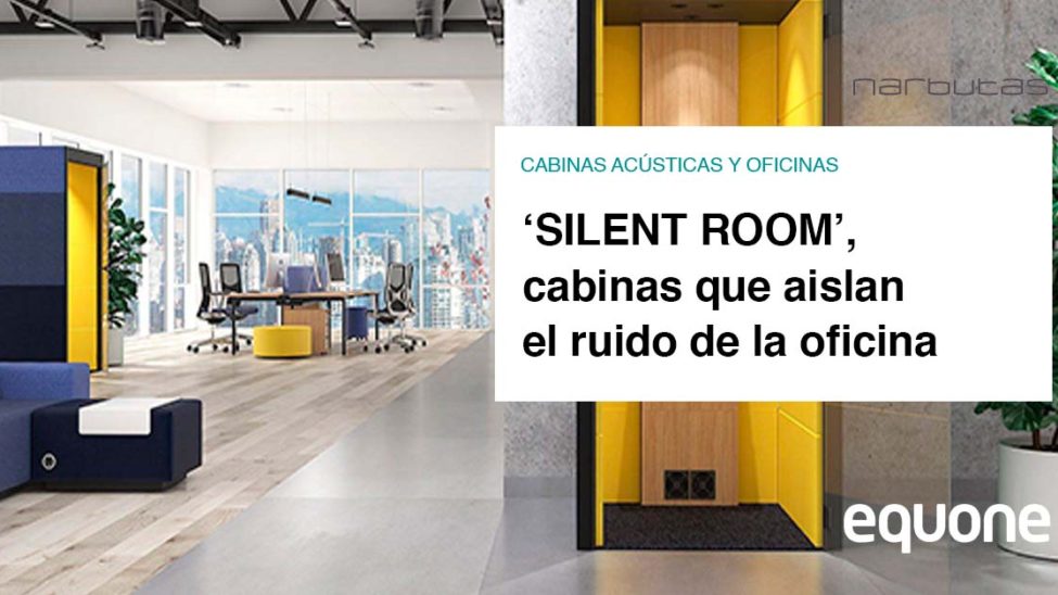 Siletn Room, cabinas que aíslan el ruido de la oficina Siletn Room, cabinas que aíslan el ruido de la oficina