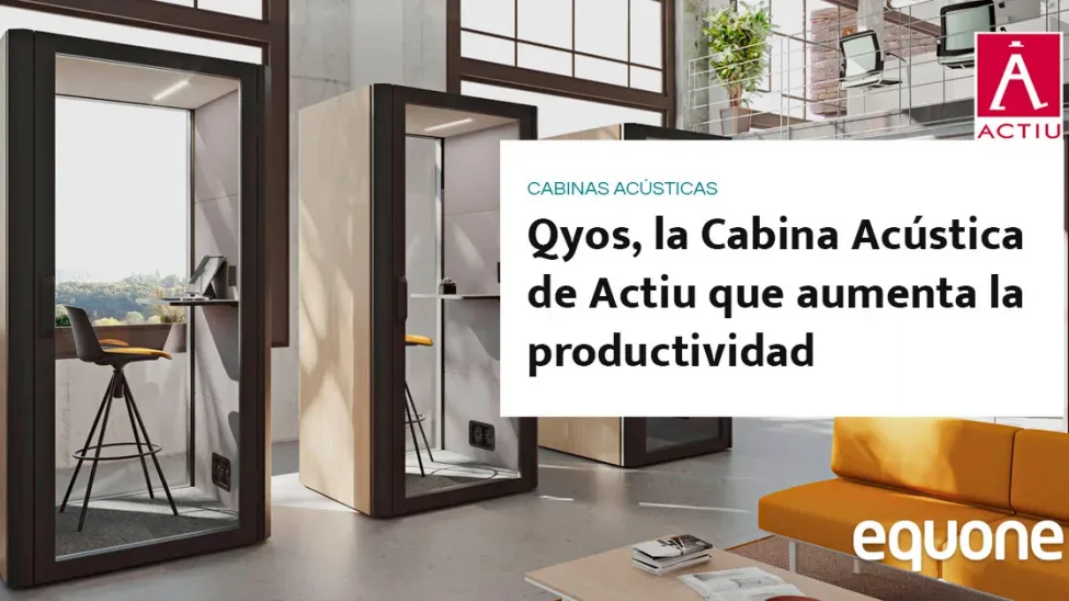 Qyos, la Cabina Acústica de Actiu que aumenta la productividad