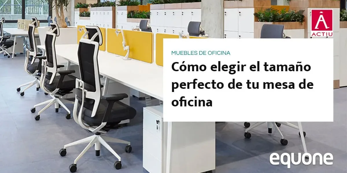 Cómo elegir el tamaño perfecto de tu mesa de oficina Cómo elegir el tamaño perfecto de tu mesa de oficina
