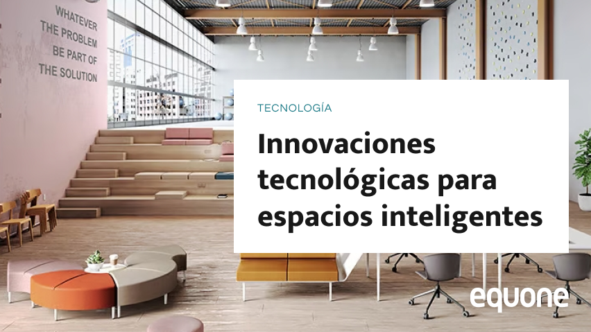 Innovaciones tecnológicas para espacios inteligentes