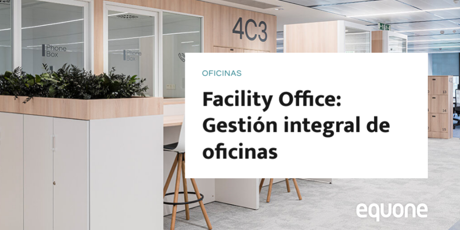 Facility Office: Gestión integral de oficinas Facility Office: Gestión integral de oficinas