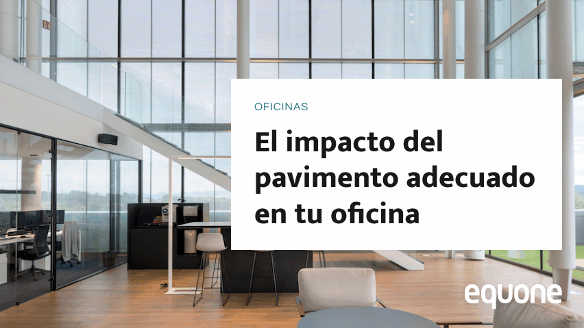 El impacto del pavimento adecuado en tu oficina