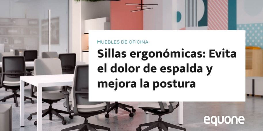 Sillas ergonómicas: Evita el dolor de espalda y mejora la postura Sillas ergonómicas: Evita el dolor de espalda y mejora la postura